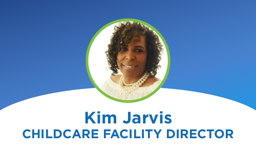 Kim Jarvis - Childcare Facility Director