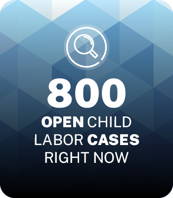 800 open child labor cases right now