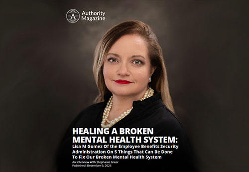 Cover of the Healing a Broken Mental Health System article with a photograph of Assistant Secretary for Employee Benefits Security Lisa M. Gomez
