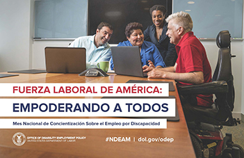 NDEAM 2018 poster: America’s Workforce: Empowering All (FUERZA LABORAL DE AMÉRICA: Empoderando a Todos)