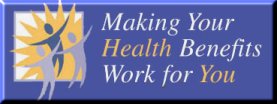 Making Your Health Benefits Work for You logo