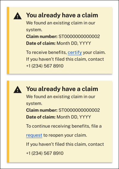 Examples of two online alerts - one alert is for someone with an existing unemployment claim in the system with a request to certify their claim and the other is an alert for someone with an existing unemployment claim in the system with a request to reopen their claim.