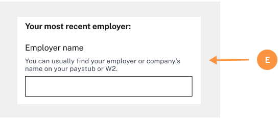 A form section for the applicant to enter their most recent employer's name. The letter "E" points to the informational helper text between the question and text box.