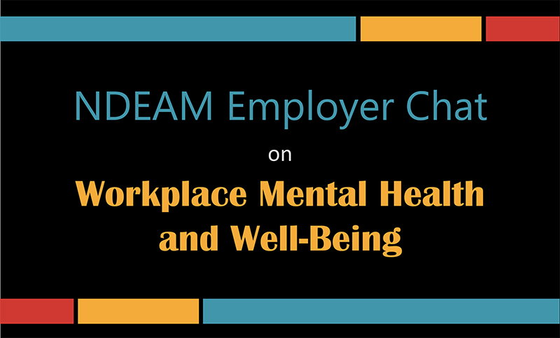 Stripes in turquoise, red and yellow above and below the event title NDEAM Employer Chat on Workplace Mental Health and Well-Being
