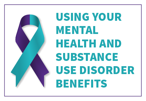 Link to How to Use Your Mental Health and Substance Use Disorder Benefits blog post