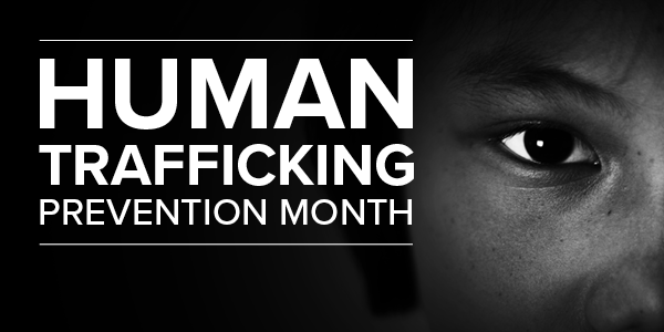 Human Trafficking Prevention Month 
