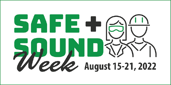 Safe and Sound Week. August 15-21, 2022. 