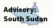 Advisory: South Sudan