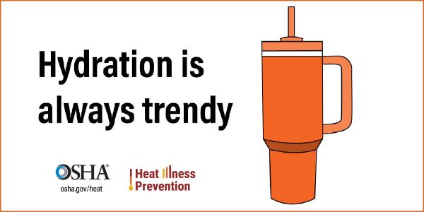 Hydration is always trendy. OSHA Heat Illness Prevention. Illustration of a Stanley cup.