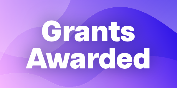 “Grants Awarded.”