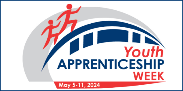 Youth Apprenticeship Week, May 5-11, 2024