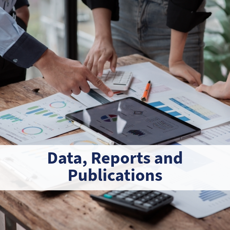 Data,  Reports and Publications