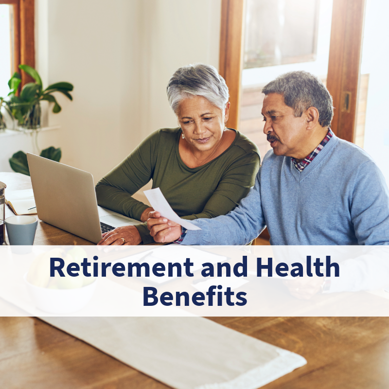 Retirement  and Health Benefits