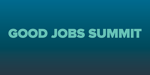 Good Jobs Summit