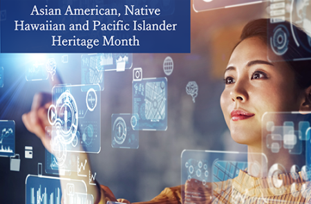 Asian woman in copper color top looking at various data images projected onto glass. The title on the image is “Asian American, Native Hawaiian and Pacific Islander Heritage Month”.