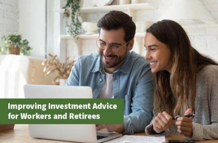 Improving investment advice for workers and retirees